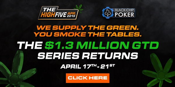 Take Your Bankroll Higher With Bcp’s $1,300,000 High Five Series